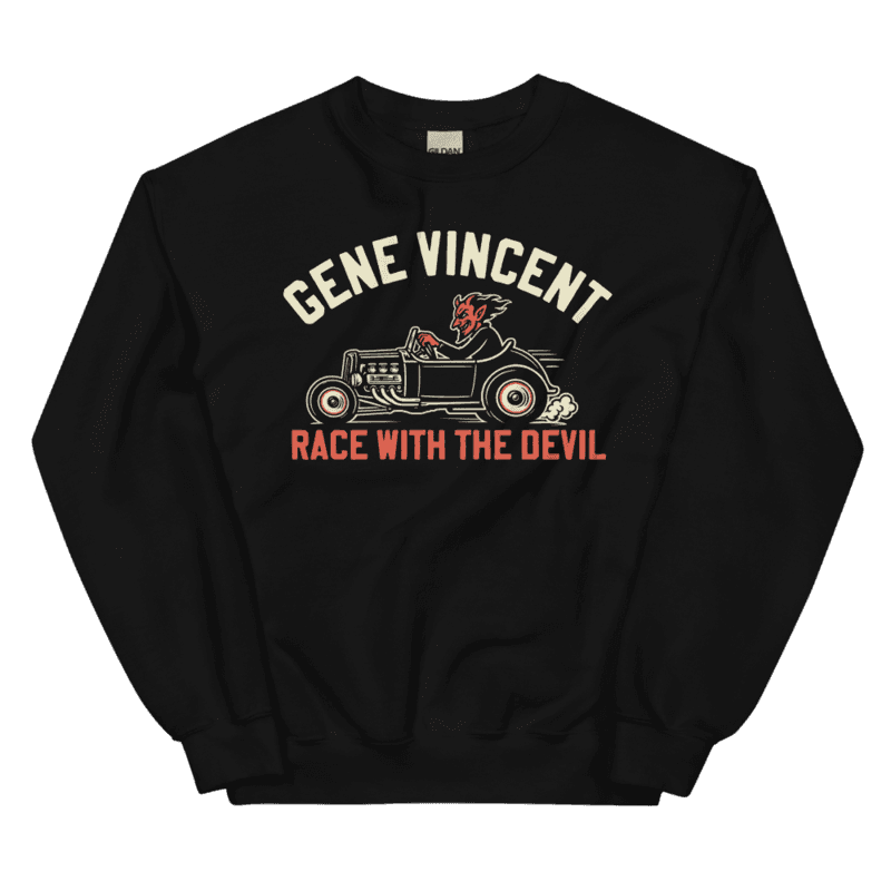 Gene Vincent Race With The Devil Sweatshirt