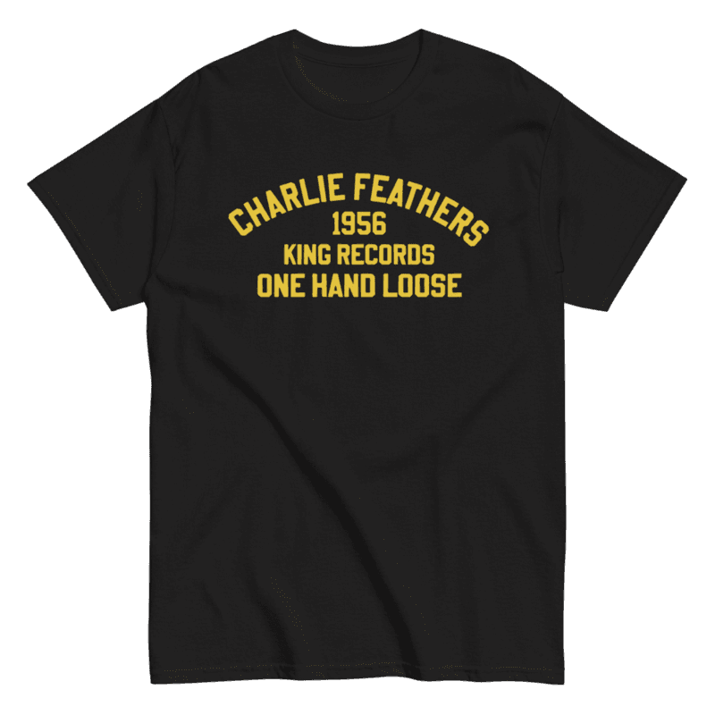 Camiseta Charlie Feathers One Hand Loose